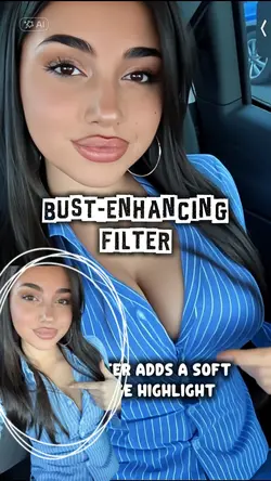 Bust enhancing filte