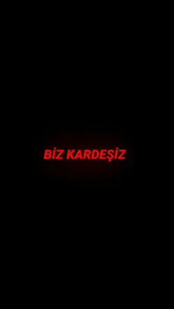 biz kardeşiz 