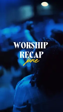 Worship Recap June