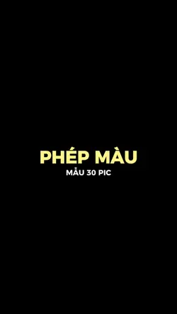 [30] PHÉP MÀU