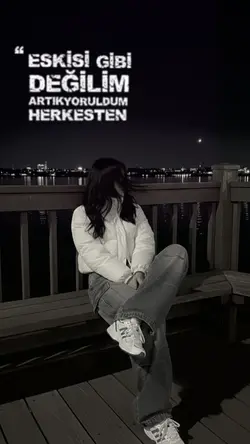 eskisi gibi değilim 