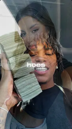 I got money and hoes