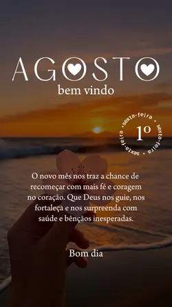 Agosto, bem vindo🌸