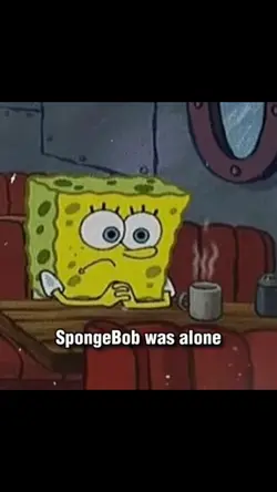 I was alone before 