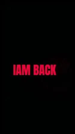 I am back