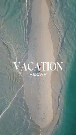 vacation recap