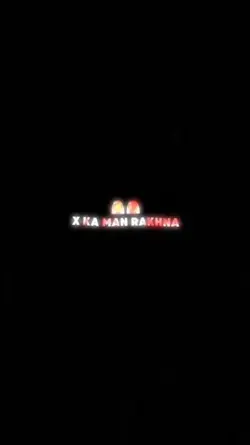 x ka man rakhna