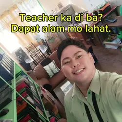 Teacher ka di ba?