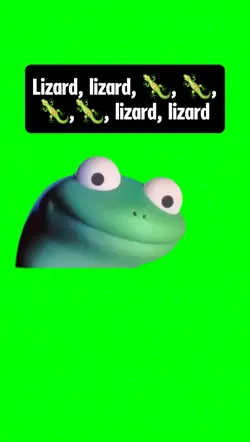 Lizard lizard lizard