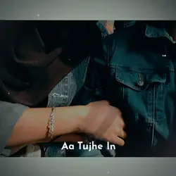 Aa tujhe in bahome..