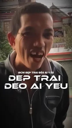 Đẹp trai đéo ai yêu