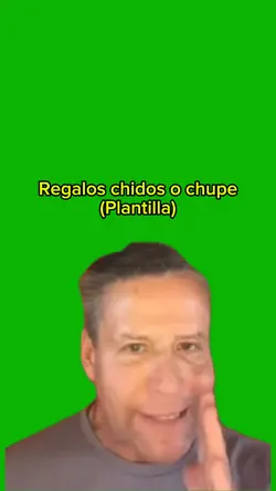 Regalo chido o chupe