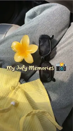 my July memories