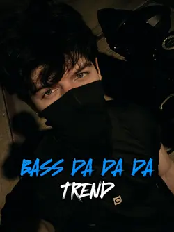 BASS DA DA DA TREND