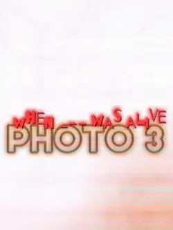 When ___ was alive