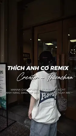 Thích Anh Cơ Remix