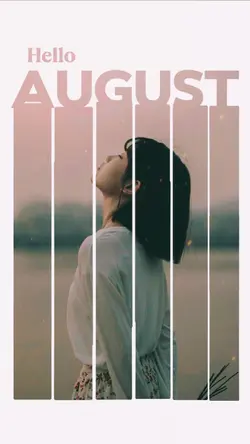 Hello August 