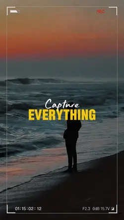 Capture Everything 