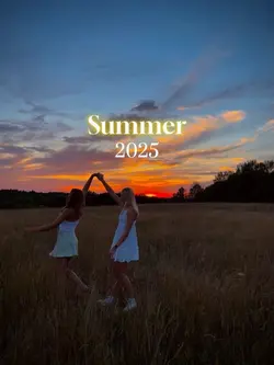 Summer 2025 😻
