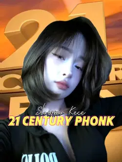 21 CENTURY PHONK