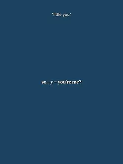 So… You’re Me?