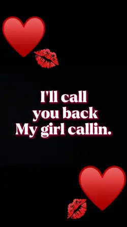 My girl callin