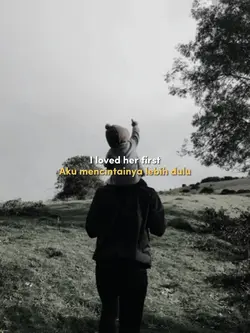 I loved her first