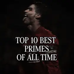 TOP 10 PRIMES🔥