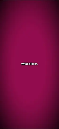 what a loser..