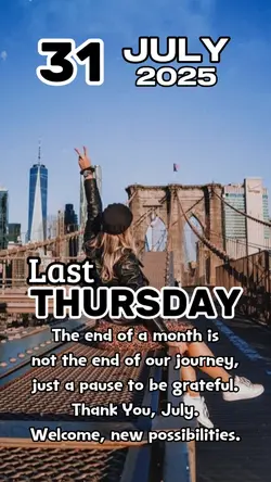 Last Thu, 31 July
