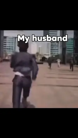My husband run to me