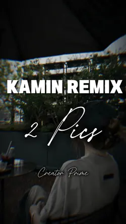 KAMIN REMIX