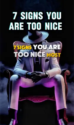 You are too nice
