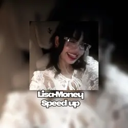 lisa money speed up 