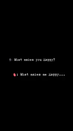 What makes me Happy 