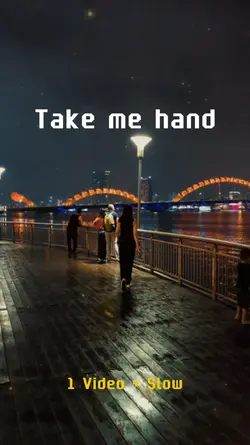 Take me hand |1Video