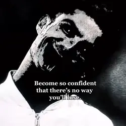 Confidence.
