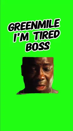 I'M TIRED BOSS