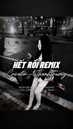 HẾT RỒI REMIX