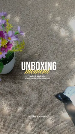 Unboxing Moment