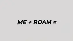 me roam