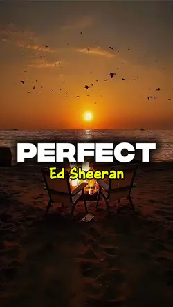 Perfect - Ed Sheeran