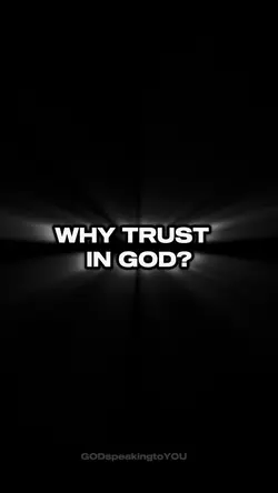 Why Trust in God? 