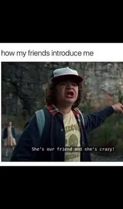 Crazy friend x