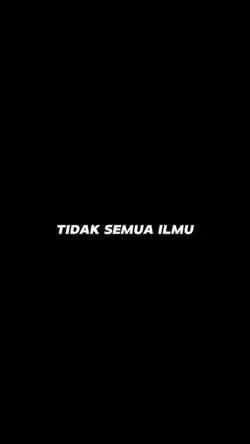 TIDAK SEMUA ILMU