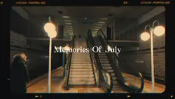 memories of july