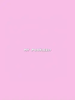 my pookies
