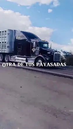 Tus payasadas😮‍💨🚛🔥
