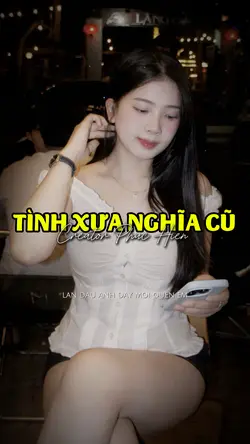 TÌNH XƯA NGHĨA CŨ 