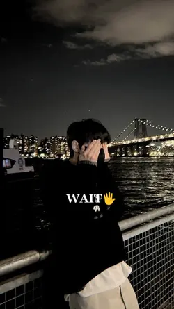 Use friends• WAIT